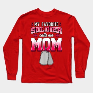 My Favorite Soldier Calls Me Mom Long Sleeve T-Shirt